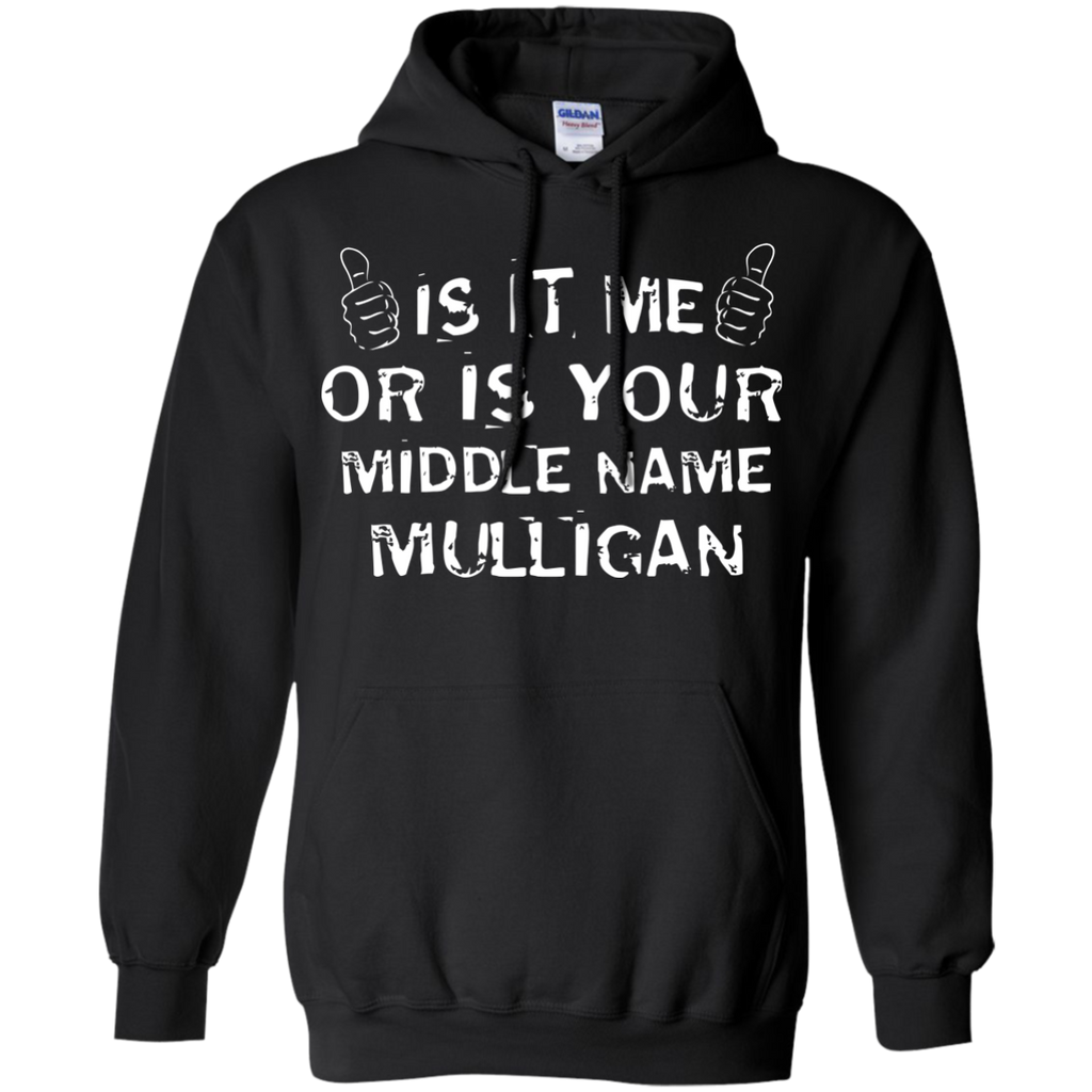 is it me or is your middle name mulligan T-Shirt