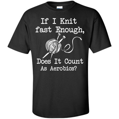 if i knit fast enough does it counts as aerobics knitting T-Shirt
