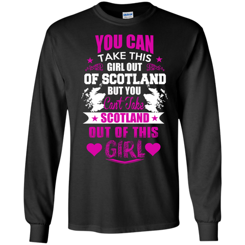cant take scotland out of this girl T-Shirt