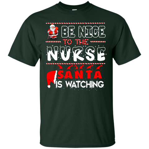 be nice to the nurse santa is watching T-Shirt