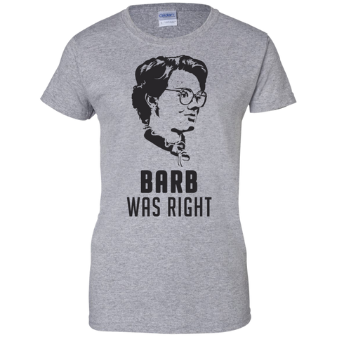 barb was right T-Shirt