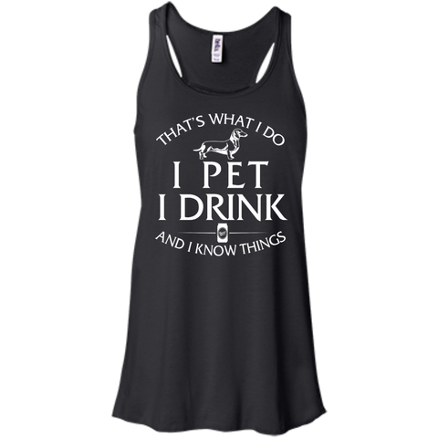 i pet my dachshund  i drink and i know things T-Shirt