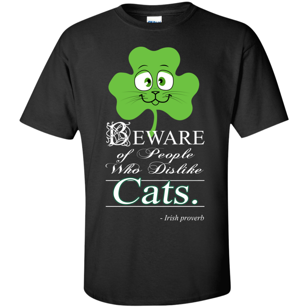 beware of people who dislike cats. T-Shirt