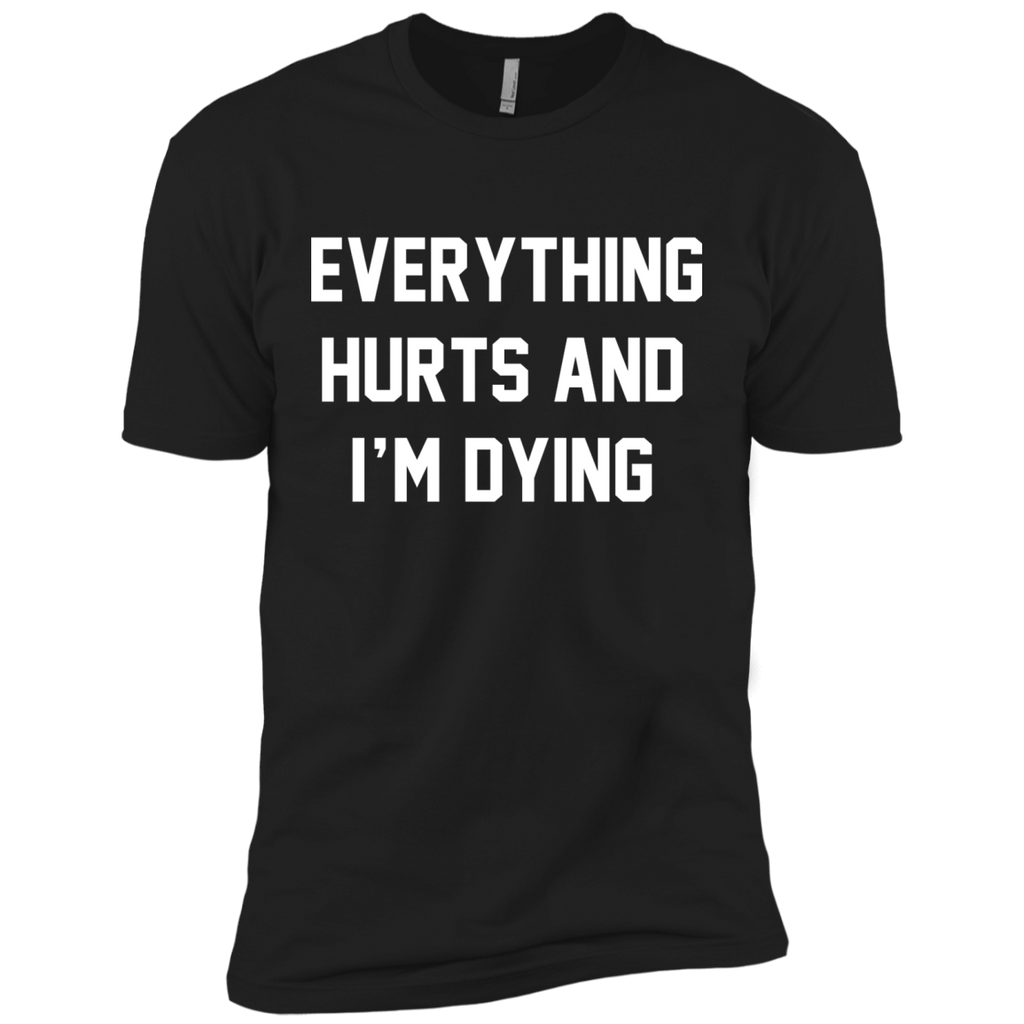 everything hurts and i'm dying 9 T-Shirt