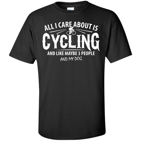 all i care about is cycling and like maybe T-Shirt