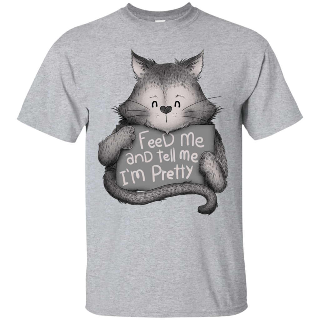 feed me and tell me im pretty cat sweatshirt T-Shirt