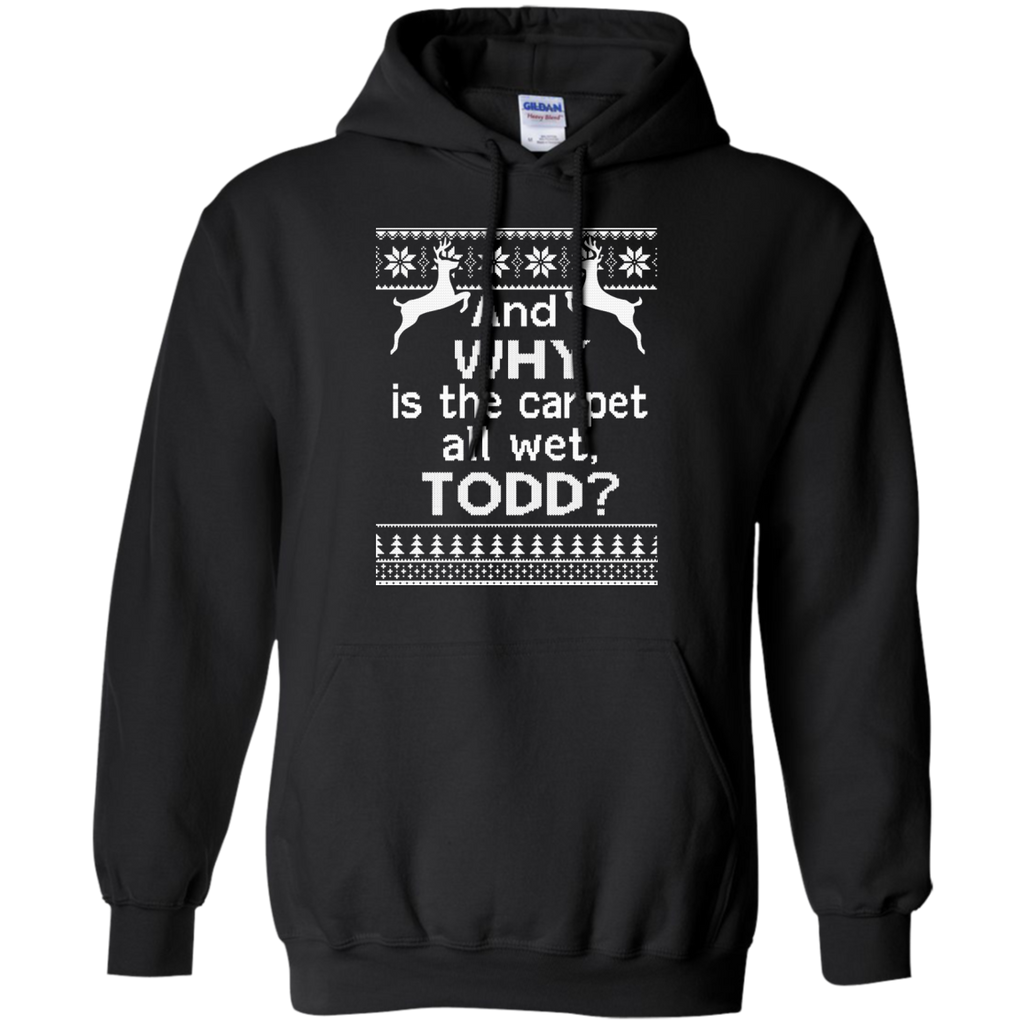 and why is the carpet all wet todd sweater, T-Shirt