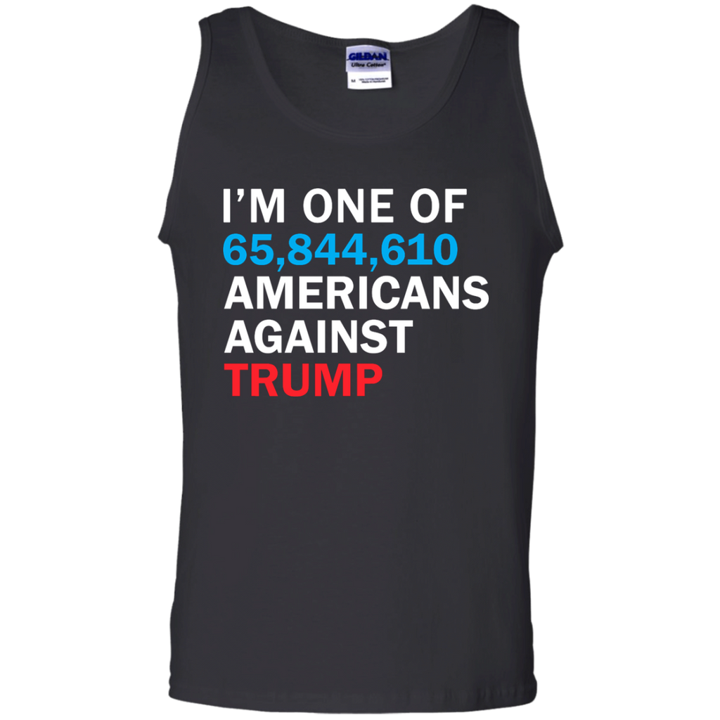 i'm one of 65,844,610 americans against trump T-Shirt