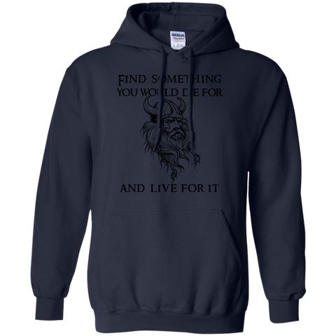 find something you would die for...t-shirt & hoodie T-Shirt