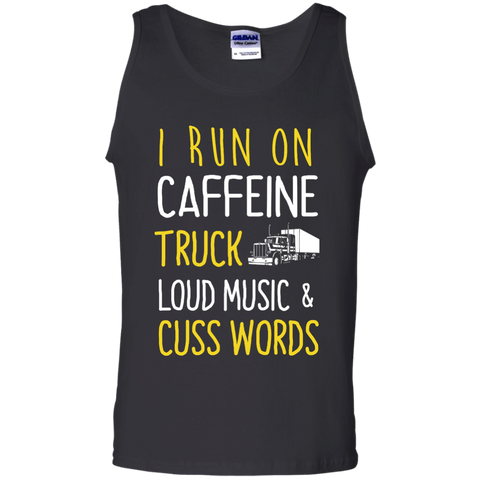 i run on caffeine truck loud music and cuss words T-Shirt