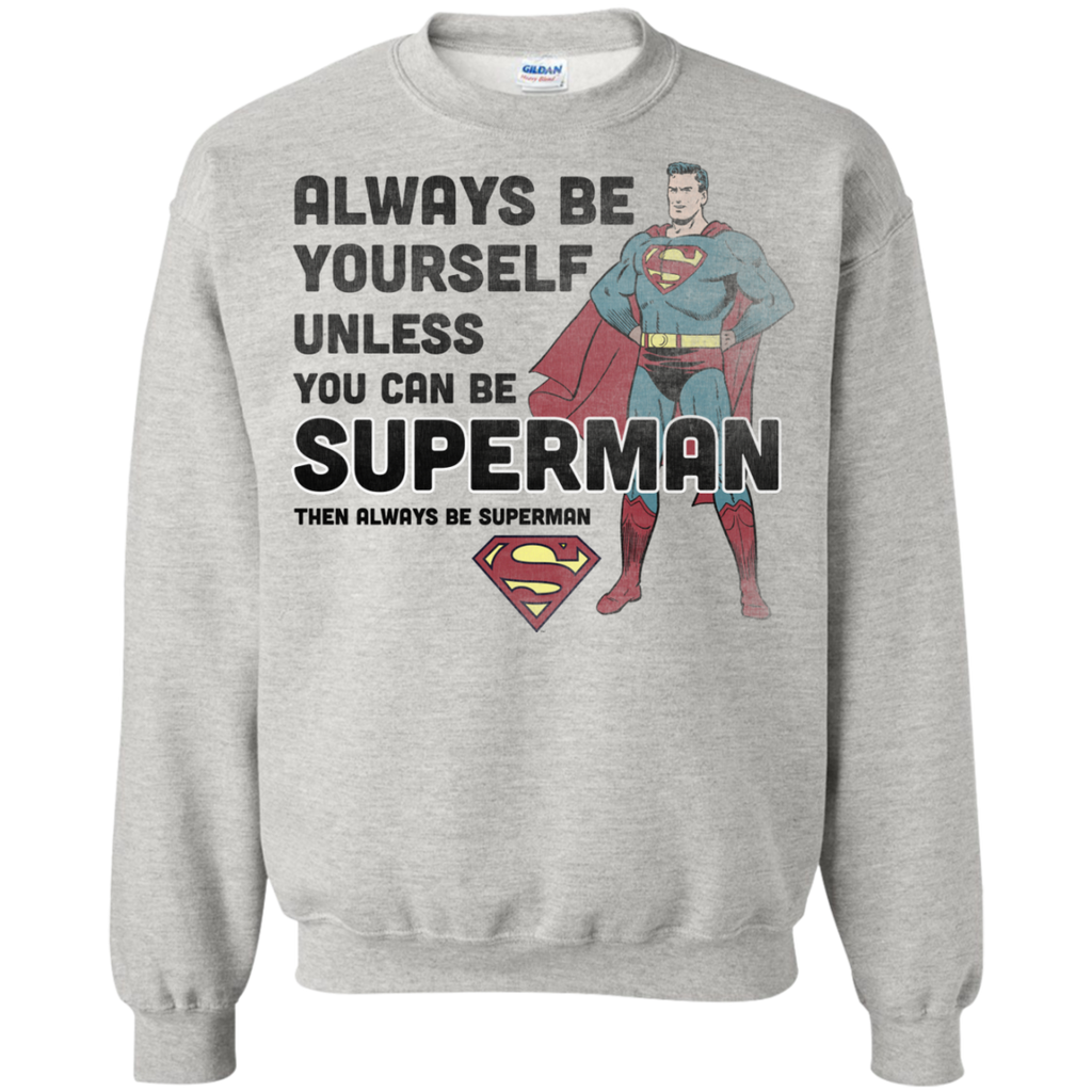 always be superman T-Shirt