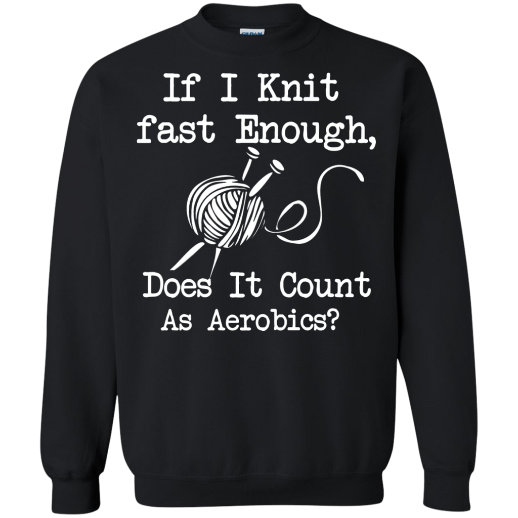 if i knit fast enough does it counts as aerobics knitting T-Shirt