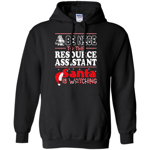 be nice to the resource assistant santa is watching - christmas T-Shirt