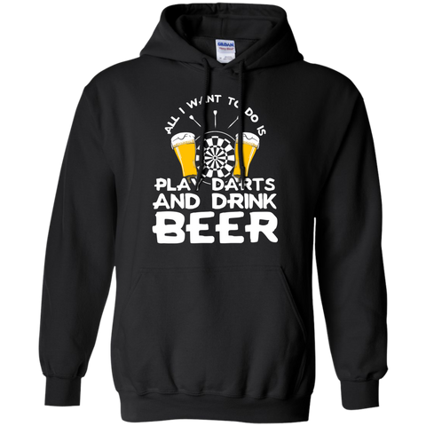all i want to do is play darts and drink beer T-Shirt