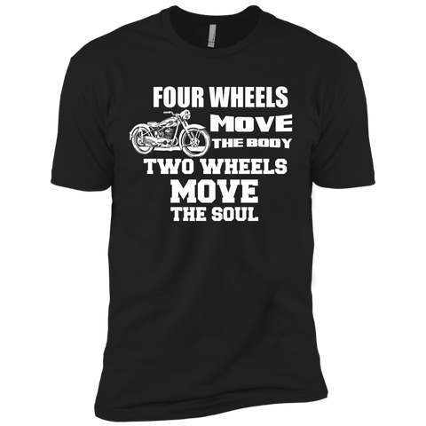 4 wheels move the body, 2 wheels move the soul T-Shirt