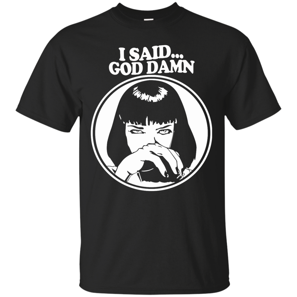 i said god damn T-Shirt
