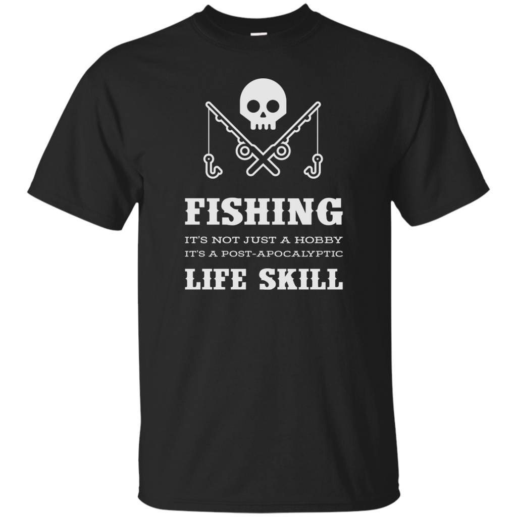 fishing is a life skill T-Shirt