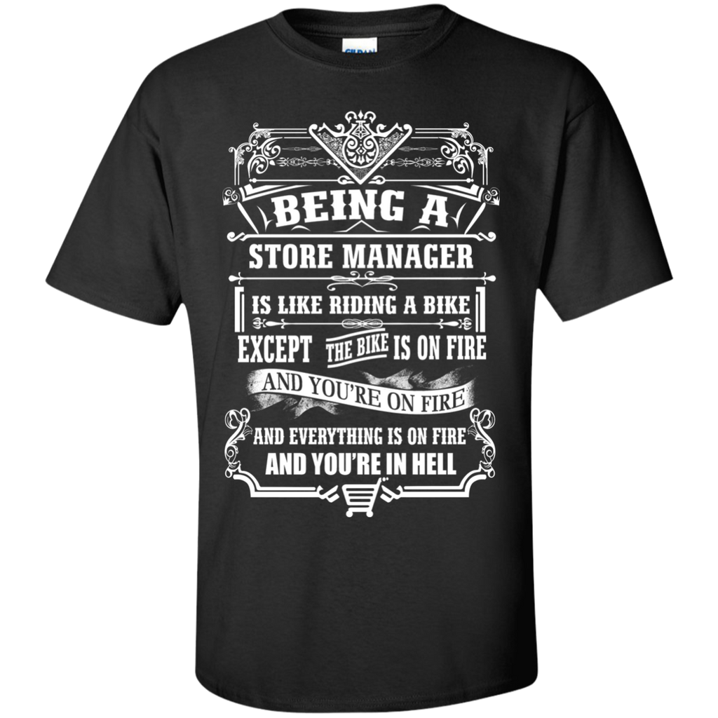 being a store manager is like riding a bike T-Shirt