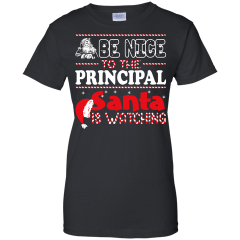 be nice to the principal santa is watching - christmas T-Shirt