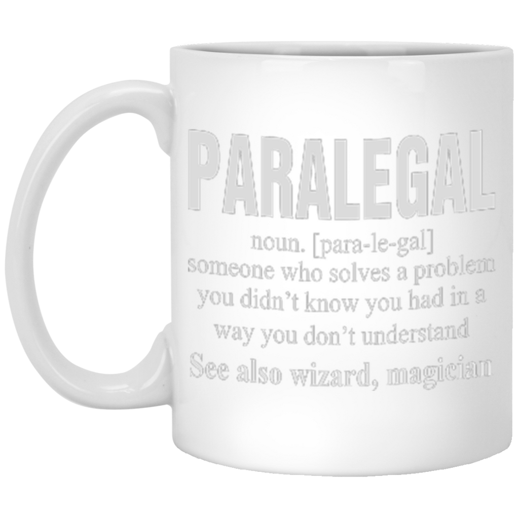 Paralegal Someone Who Solves A Problem XP8434 11 oz. White Mug