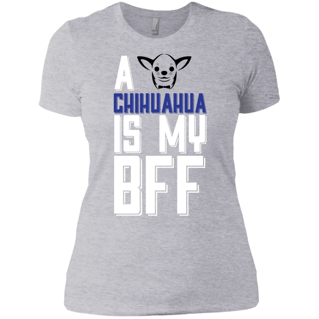 a chihuahua is my bff T-Shirt