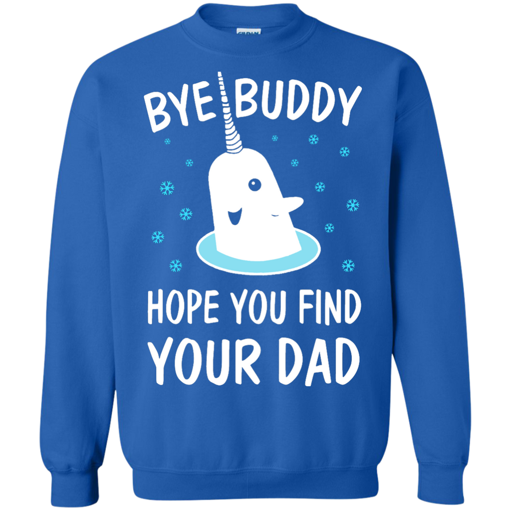bye buddy hope you find your dad T-Shirt
