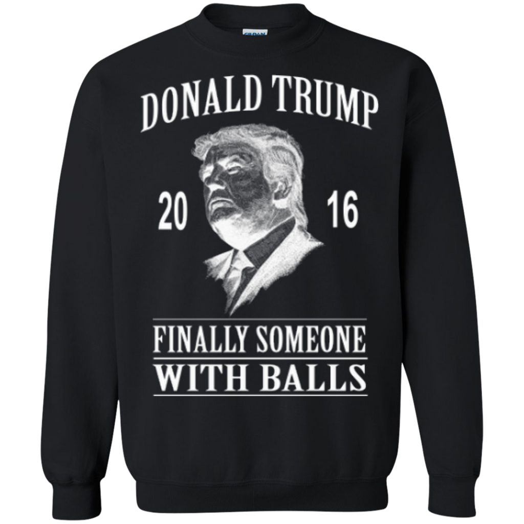 donald trump - finally someone with balls T-Shirt