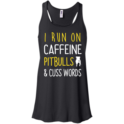 i run on caffeine pitbulls and cuss words T-Shirt