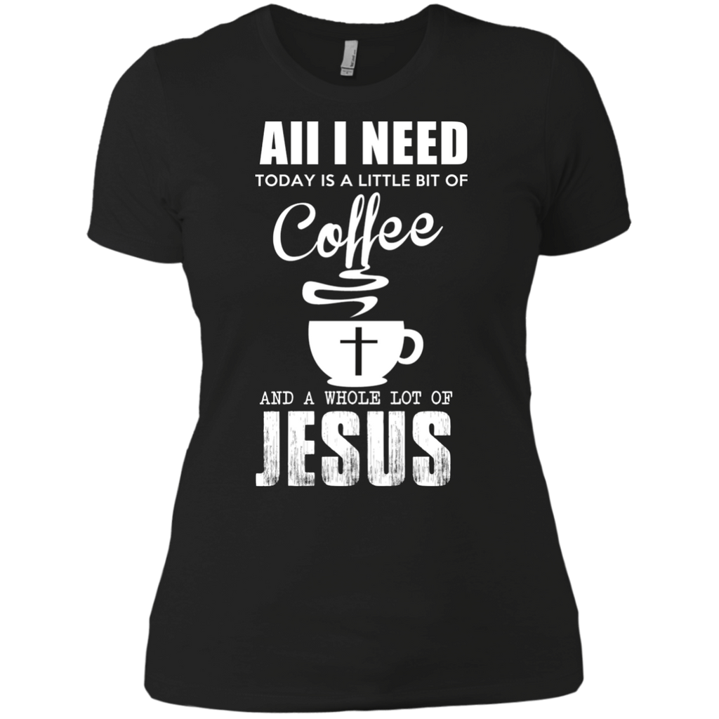 aii i need coffee with lot of jesus T-Shirt