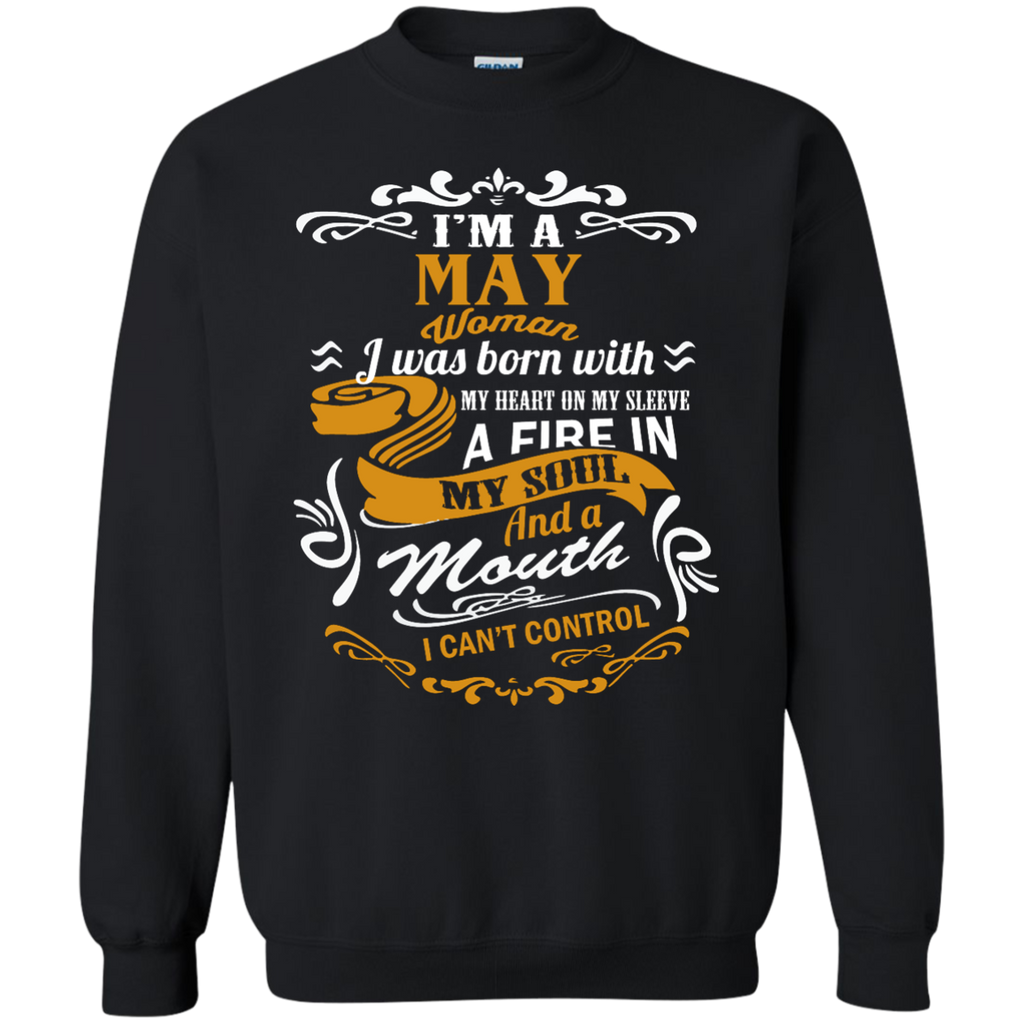 i'm a may woman i was born with my heart on my sleeve T-Shirt