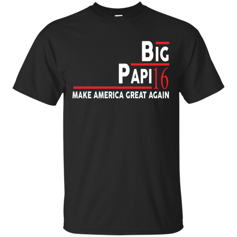 big papi 2016 make america great again T-Shirt