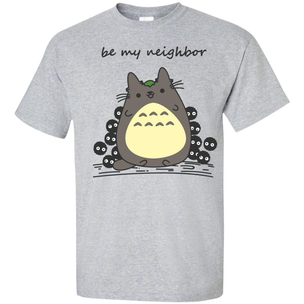 be my neighbor t- T-Shirt