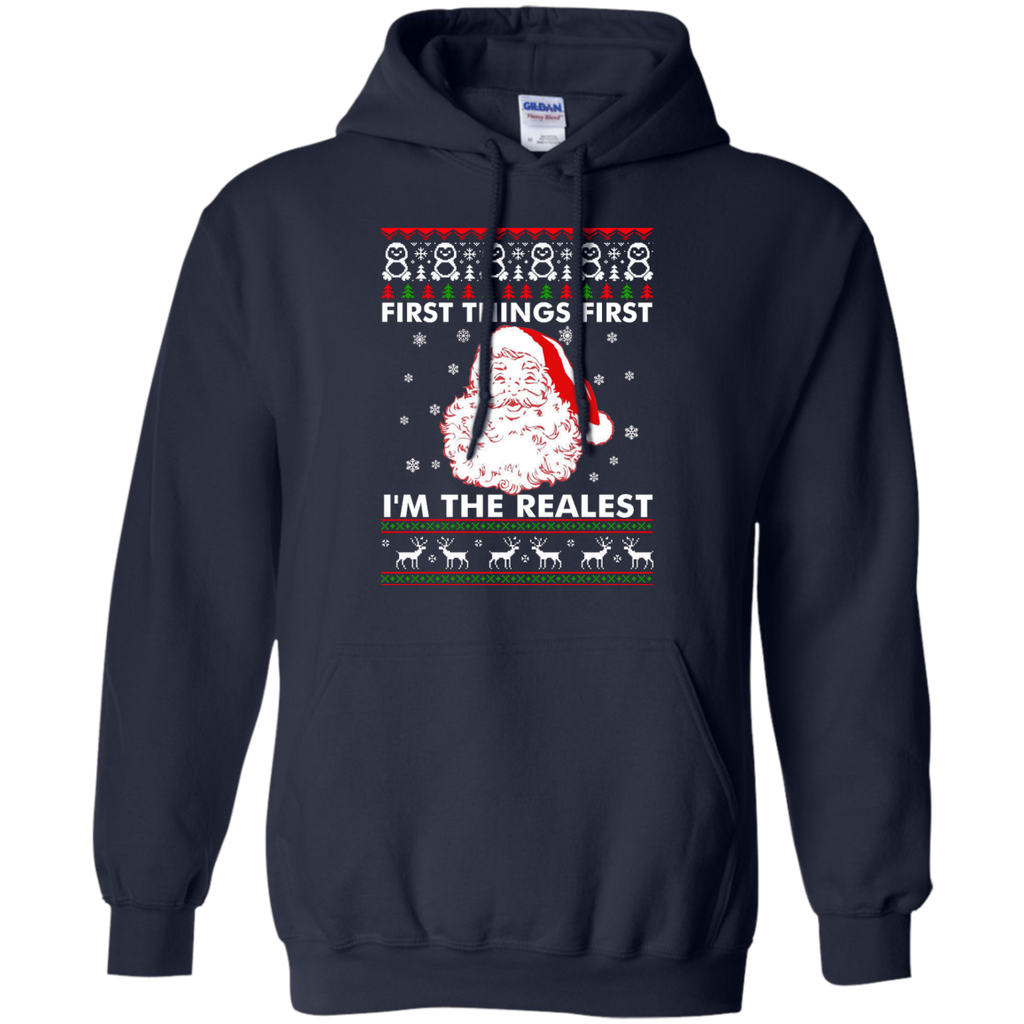 first thing first i'm the realest sweater, T-Shirt