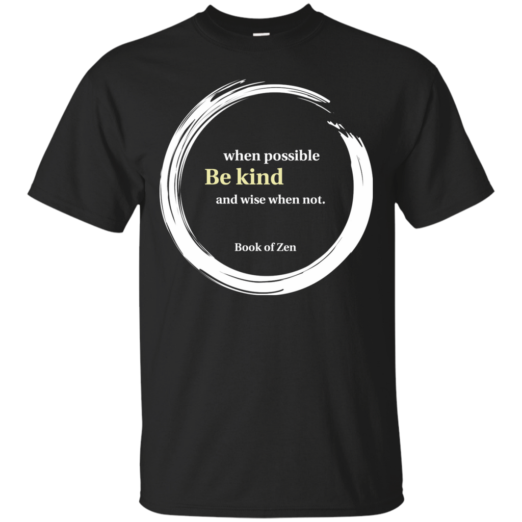 be kind wisdom quote T-Shirt