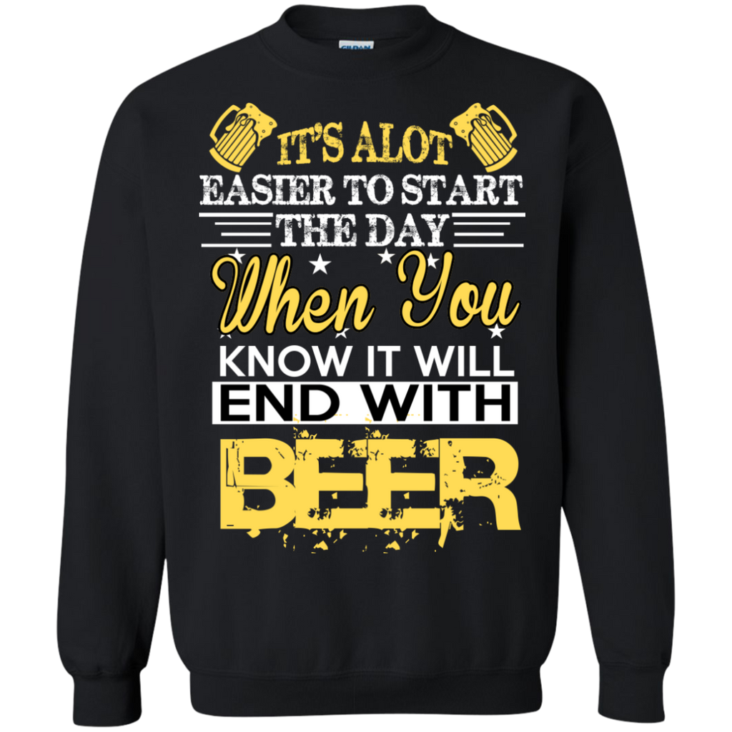 it's alot easier to start the day - i love beer T-Shirt