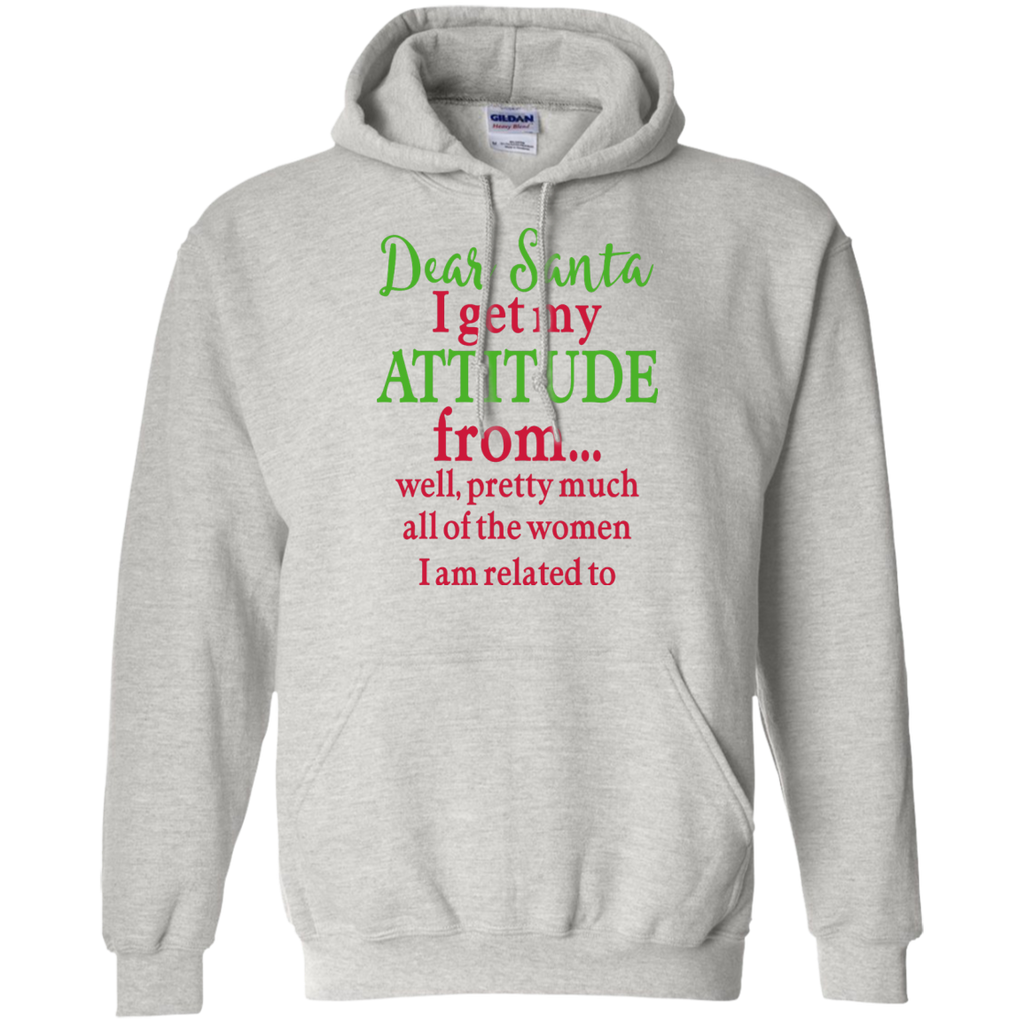 dear santa, i get my attitude from well, pretty much all of the women i am related to T-Shirt
