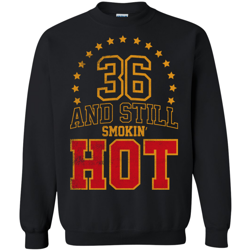 36 years and still smokin' hot T-Shirt