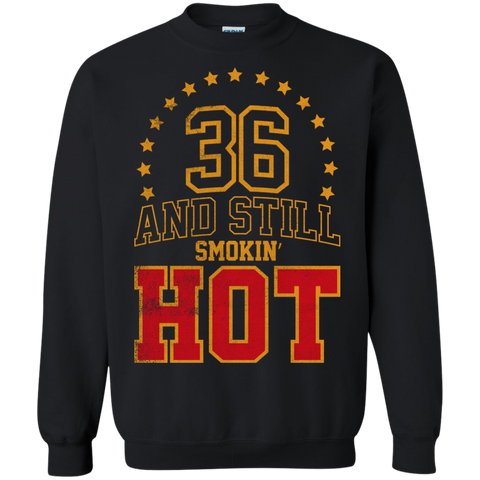 36 years and still smokin' hot T-Shirt