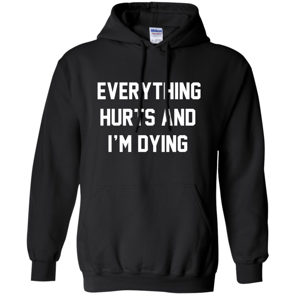 everything hurts and i'm dying 9 T-Shirt