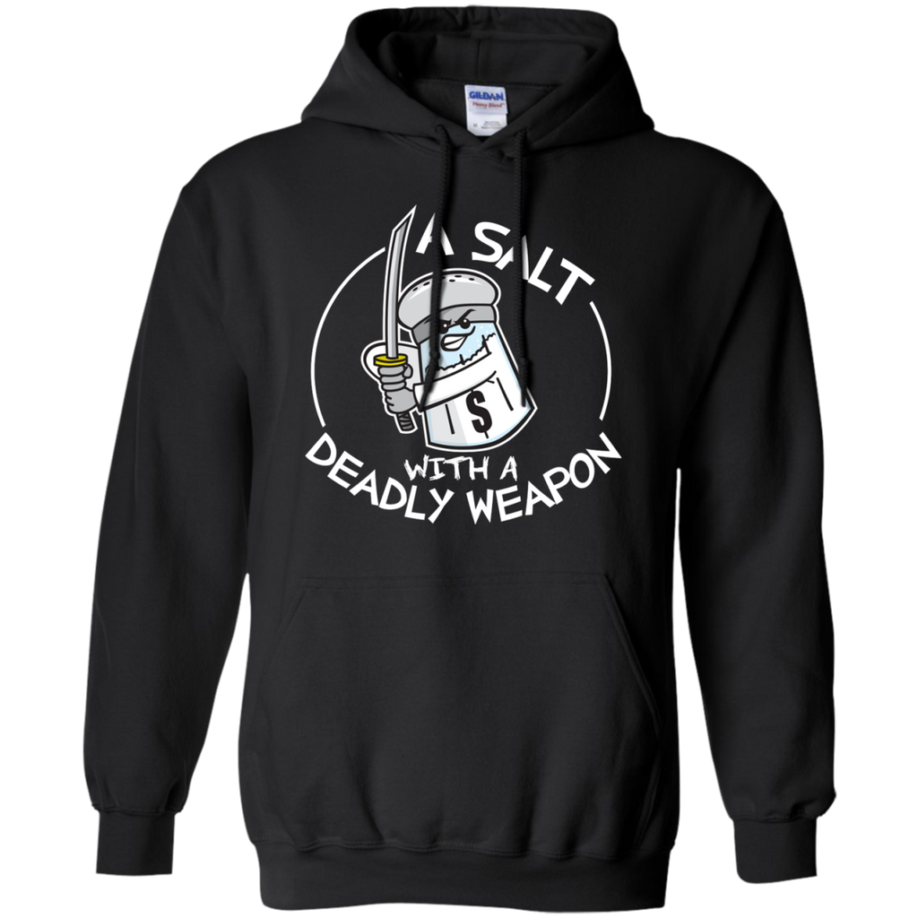 a salt with a deadly weapon T-Shirt