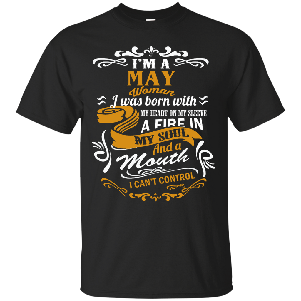i'm a may woman i was born with my heart on my sleeve T-Shirt