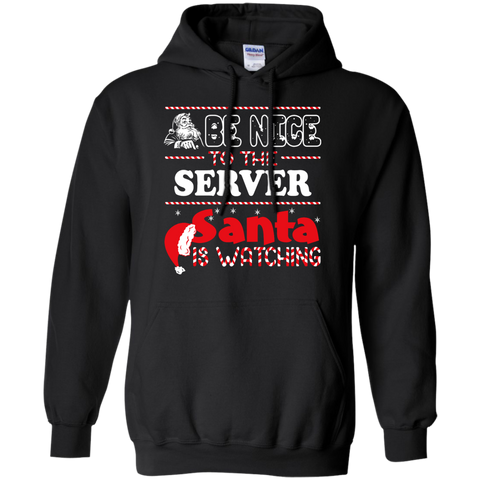 be nice to the server santa is watching - christmas T-Shirt