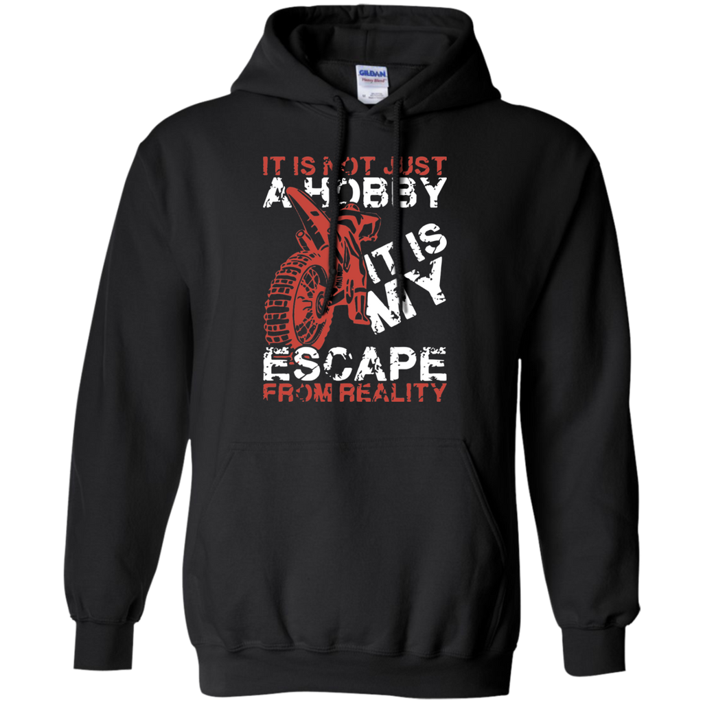 it is not just a hobby it is my escape from reality motorcycles biker T-Shirt