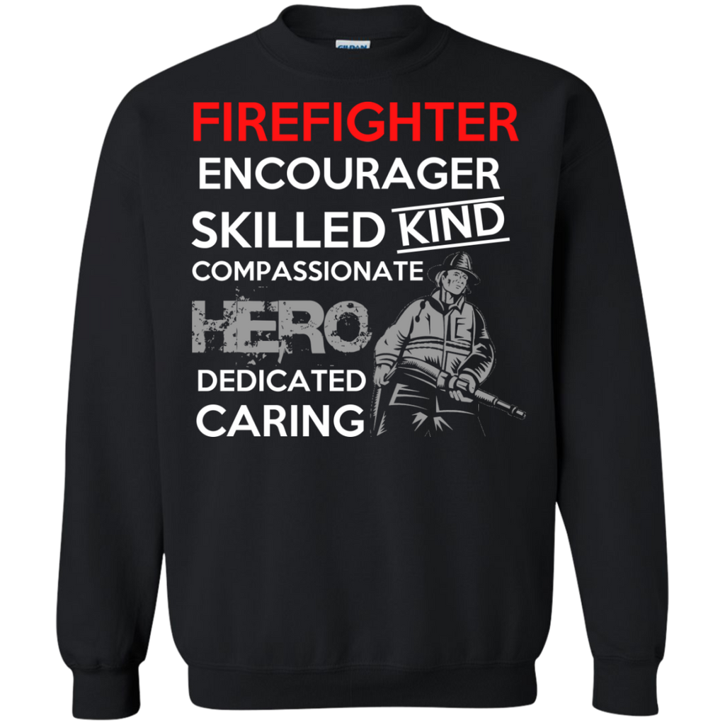 firefighter encourager skilled kind compassionate hero firefighter job T-Shirt