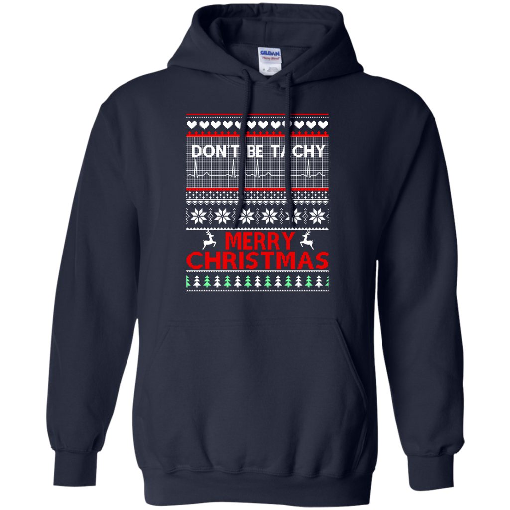 don't be tachy sweatshirt: nusre christmas T-Shirt