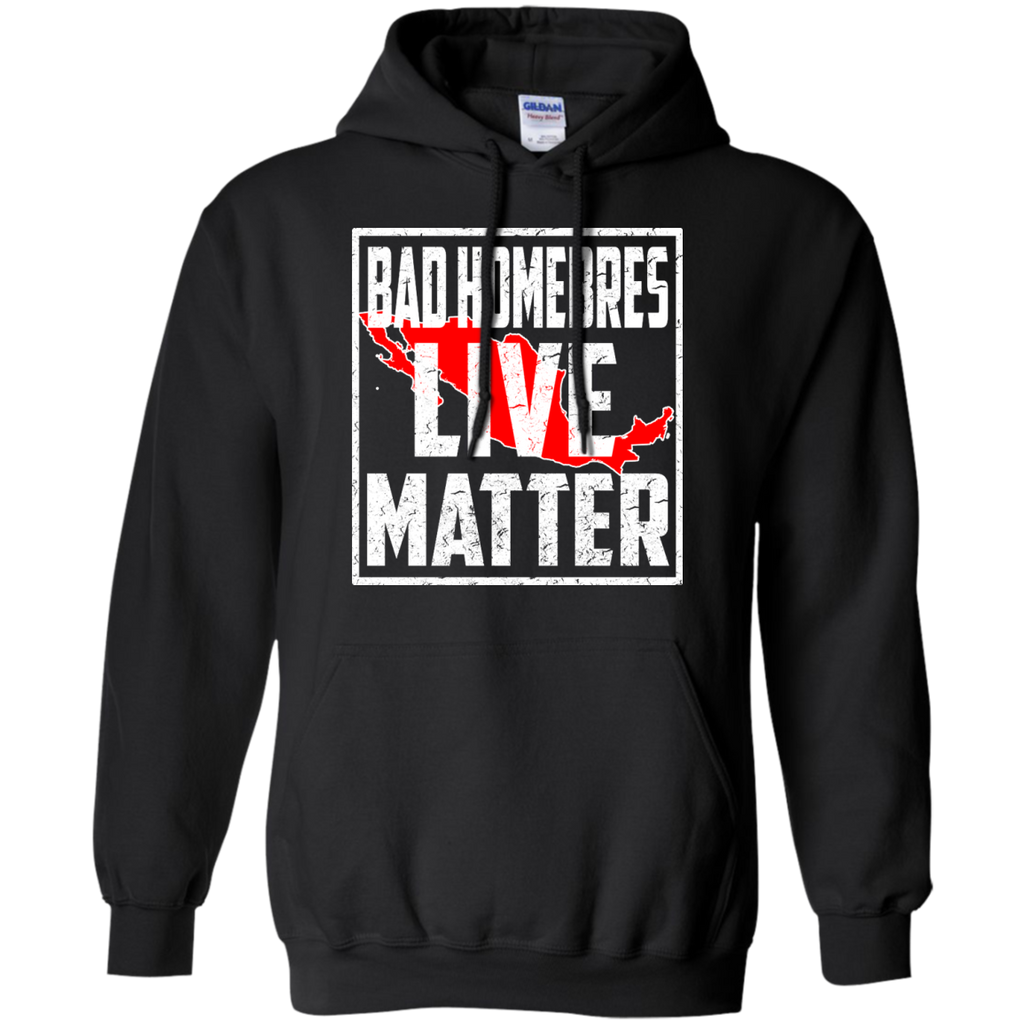 bad hombres live matter custom T-Shirt