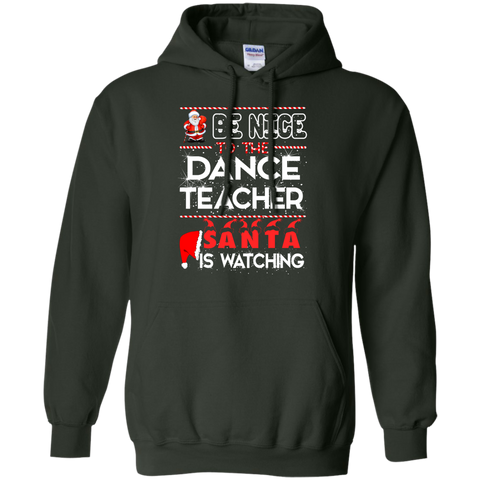 be nice to the dance teacher santa is watching T-Shirt