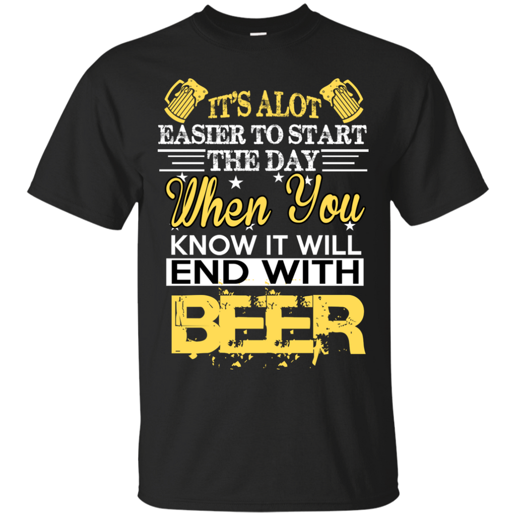 it's alot easier to start the day T-Shirt