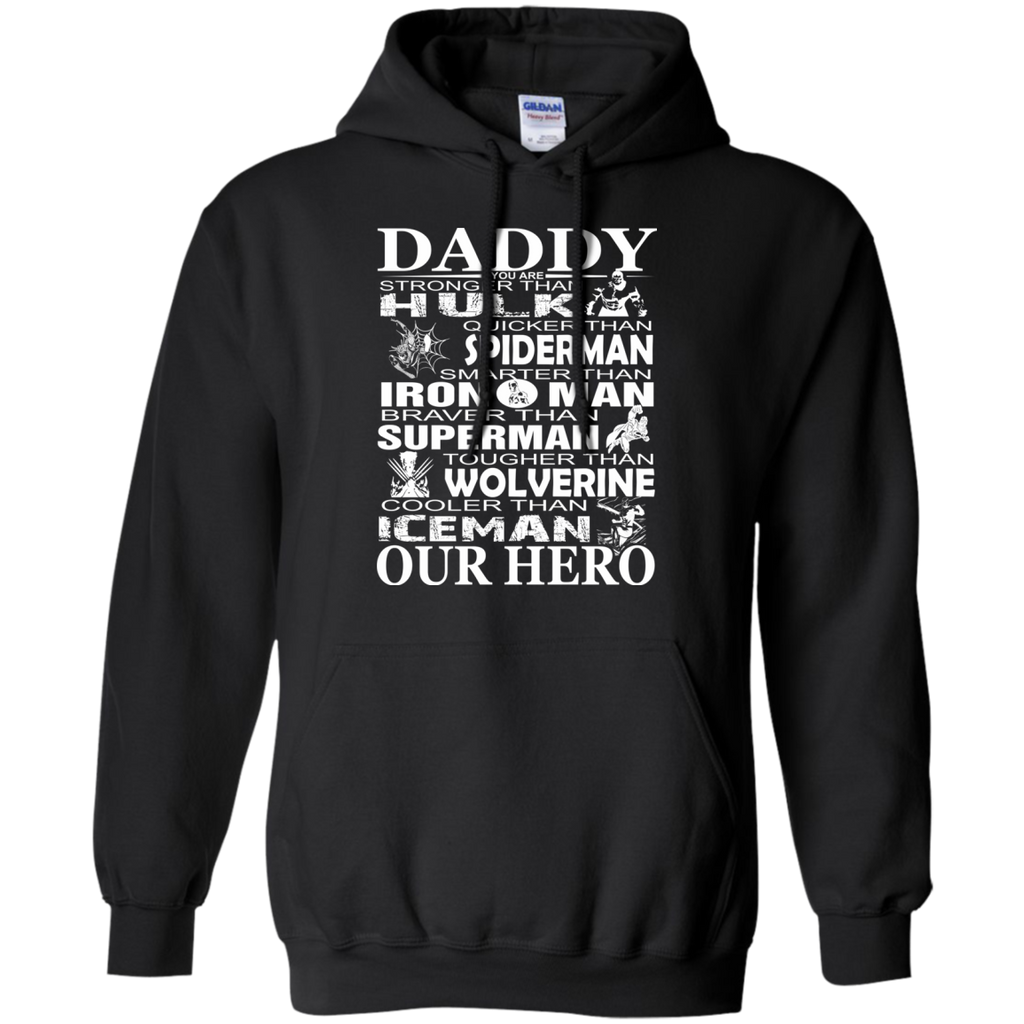 daddy - you are our hero T-Shirt