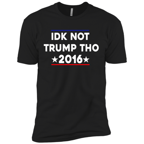 idk not trump tho T-Shirt